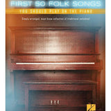 First 50 Folk Songs You Should Play on the Piano