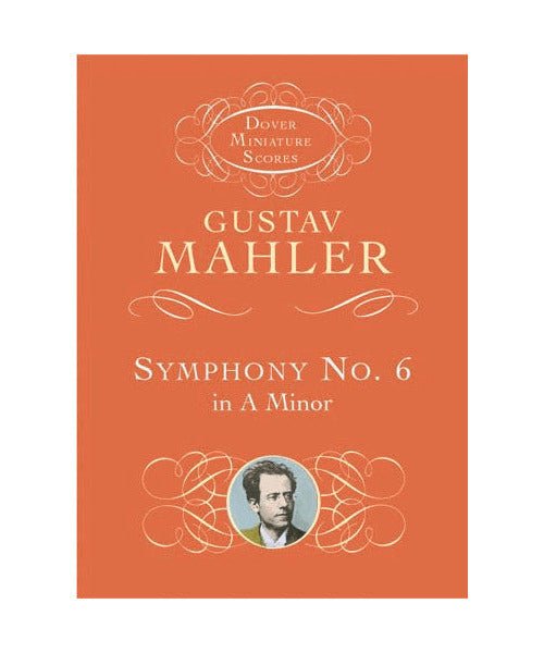 Mahler, G. - Symphony 6 in A Minor (Study Score) - Remenyi House of Music