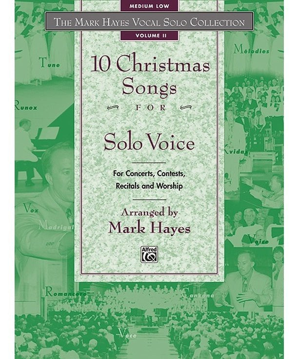 Mark Hayes Vocal Solo Collection: 10 Christmas Songs for Solo Voice - Medium Low (Book Only) - Remenyi House of Music