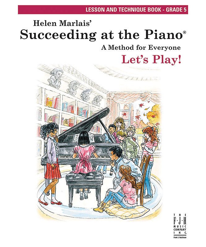 Marlais H. - Succeeding At The Piano, Grade 5 Lesson & Technique Book - Remenyi House of Music