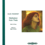 Massenet, J. - Méditation from Thaïs (Arranged for Violin and Piano) - Remenyi House of Music