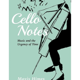 Mavis Himes: Cello Notes - Remenyi House of Music