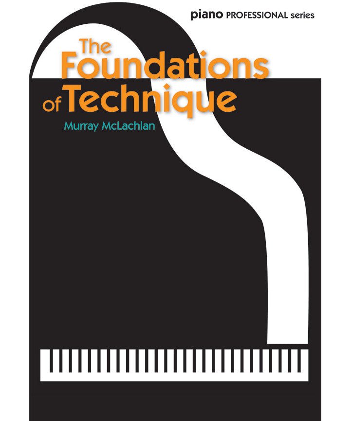 McLachlan, M. - The Foundations of Technique - Remenyi House of Music