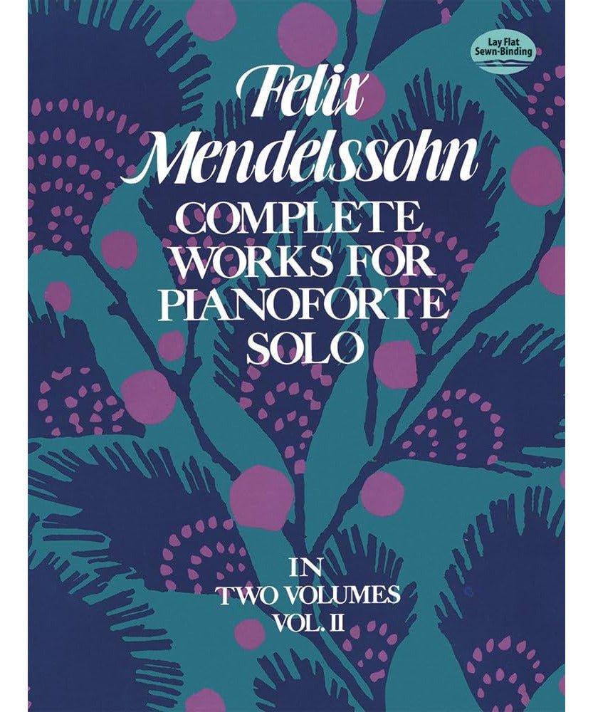 Mendelssohn, F. - Complete Works for Piano Solo Vol. 2 - Remenyi House of Music