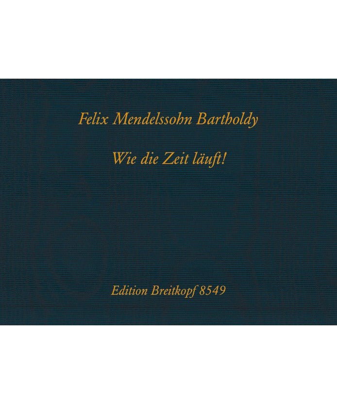 Mendelssohn F. - How Time Flies MWV U 196 - Remenyi House of Music