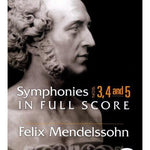 Mendelssohn, F. - Symphonies 3 - 5 Full Score - Remenyi House of Music