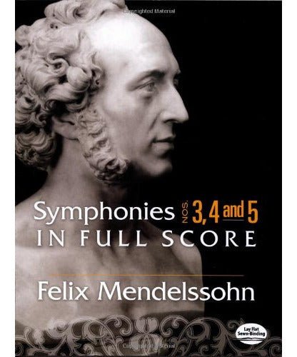 Mendelssohn, F. - Symphonies 3 - 5 Full Score - Remenyi House of Music