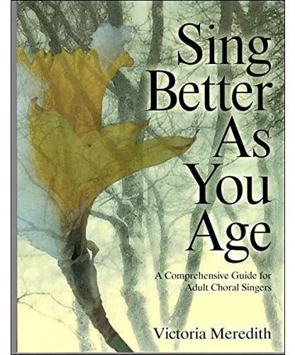 Meredith, V. - Sing Better as You Age - Remenyi House of Music