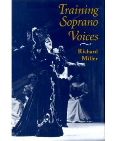 Miller R. - Training Soprano Voices - Remenyi House of Music