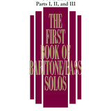 The First Book of Solos Complete - Parts I, II and III (Baritone/Bass)