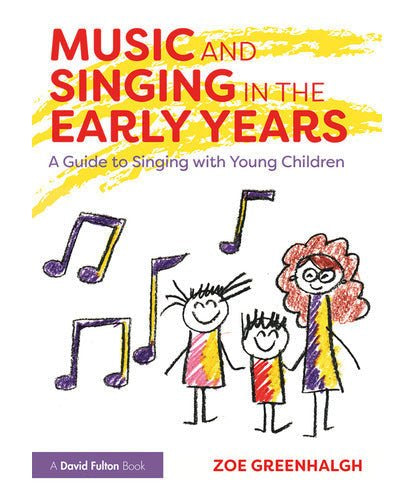 Music and Singing in the Early Years: A Guide to Singing with Young Children - Remenyi House of Music