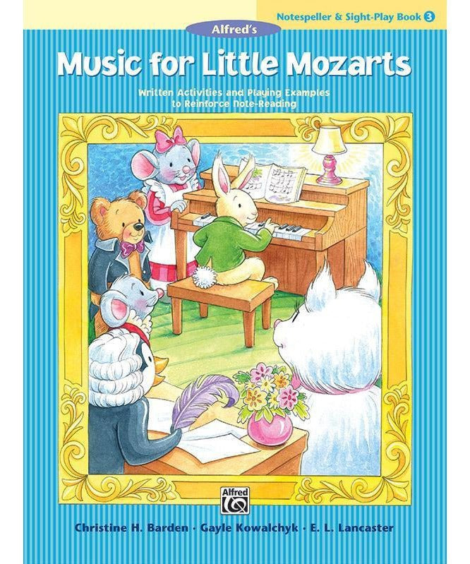 Music for Little Mozarts: Notespeller & Sight - Play Book 3 - Remenyi House of Music