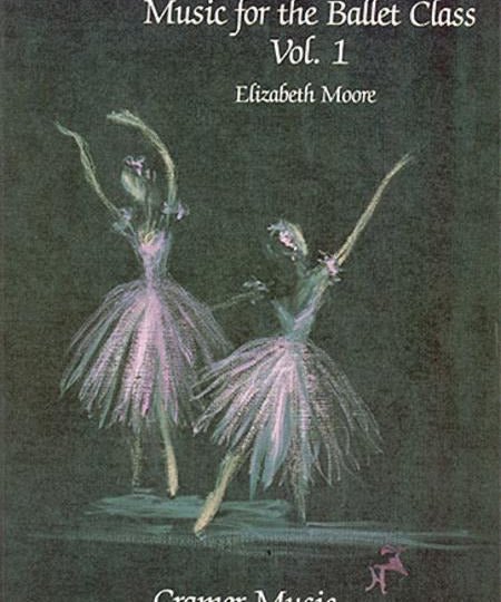 Music For The Ballet Class - Volume 1 - Remenyi House of Music