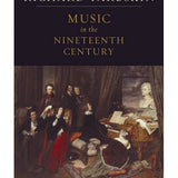 Music in the Nineteenth Century by Richard Taruskin - Remenyi House of Music