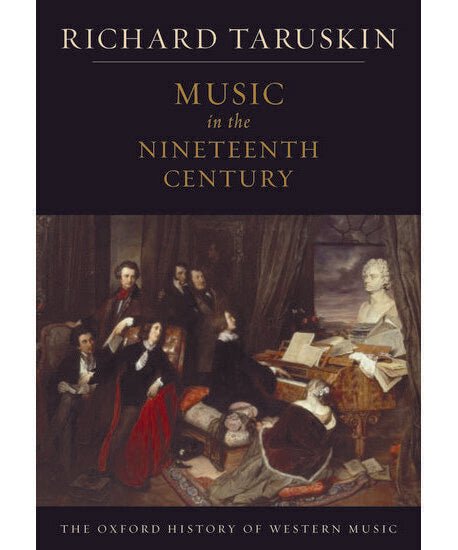 Music in the Nineteenth Century by Richard Taruskin - Remenyi House of Music