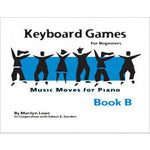 Music Moves For Piano Keyboard Games Book B - Remenyi House of Music