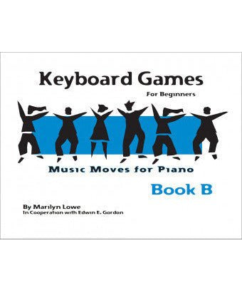 Music Moves For Piano Keyboard Games Book B - Remenyi House of Music