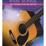 First 50 Kids' Songs You Should Play on Guitar