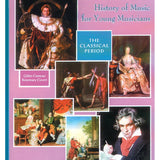 Comeau G./Covert R. - Illustrated History Of Music For Young Musicians - The Classical Period