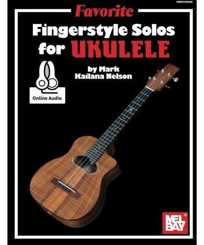 Nelson K. - Favourite Fingerstyles Solos For Ukulele - Book & Download - Remenyi House of Music