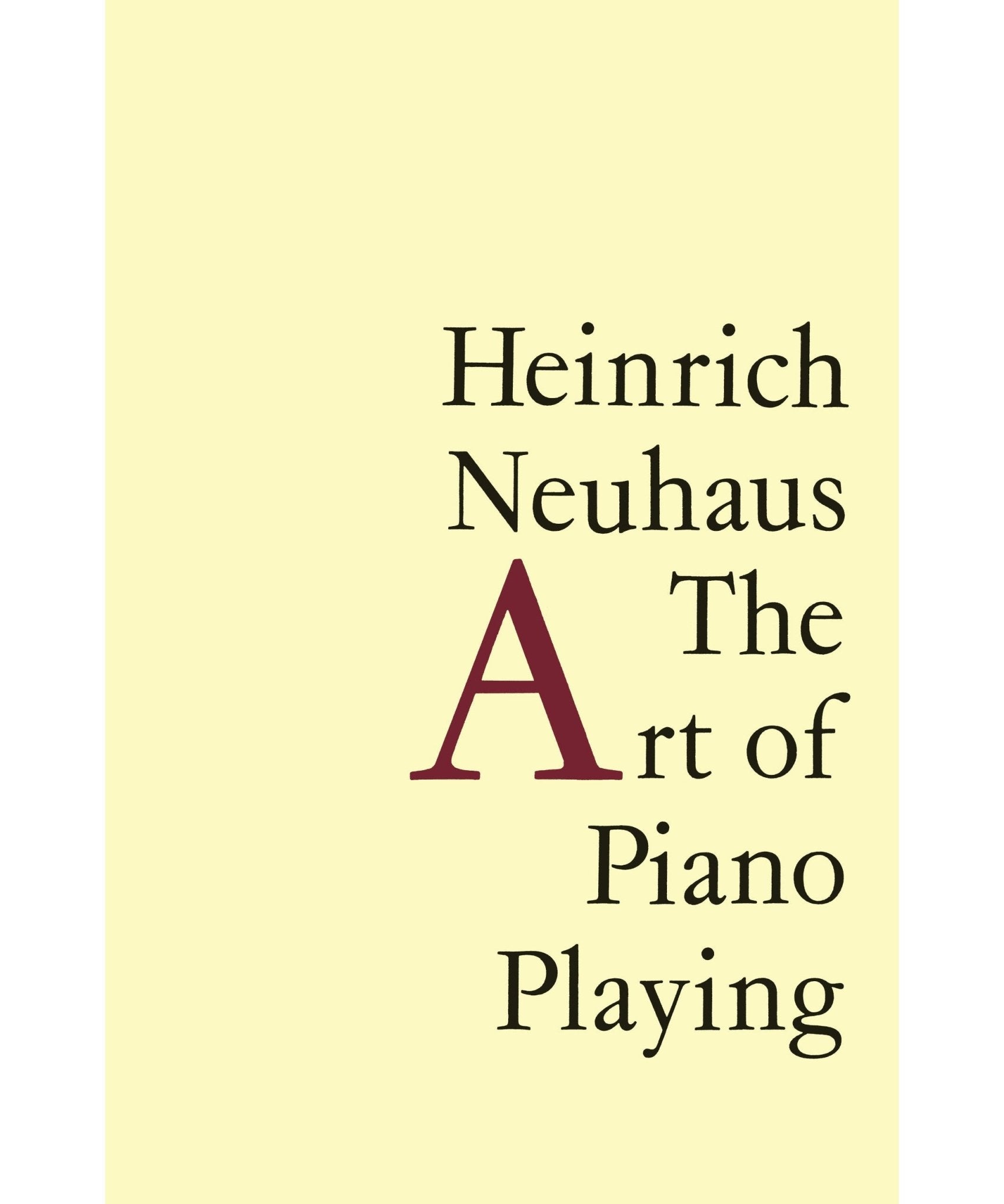 Neuhaus, H. - The Art of Piano Playing - Remenyi House of Music