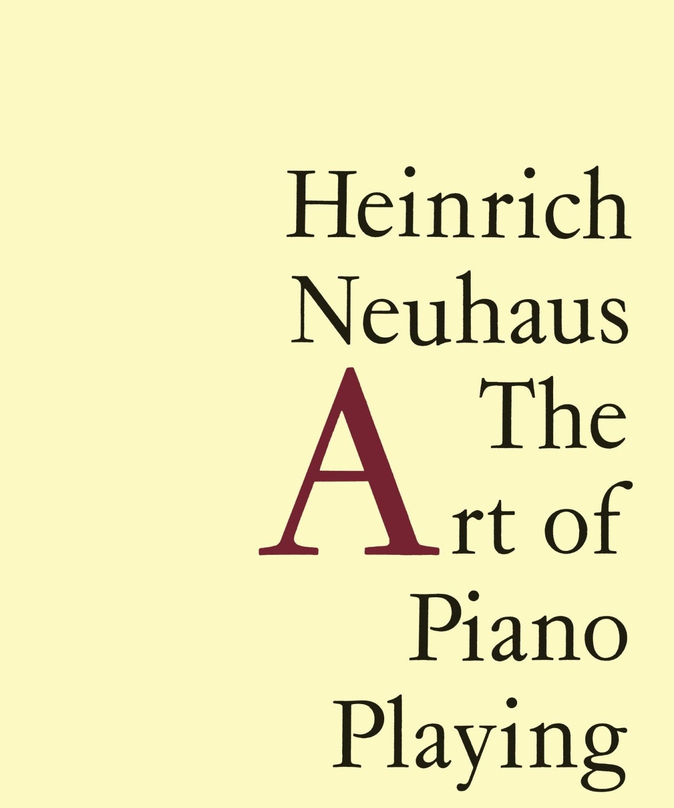 Neuhaus, H. - The Art of Piano Playing - Remenyi House of Music