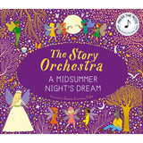 The Story Orchestra: A Midsummer Night's Dream