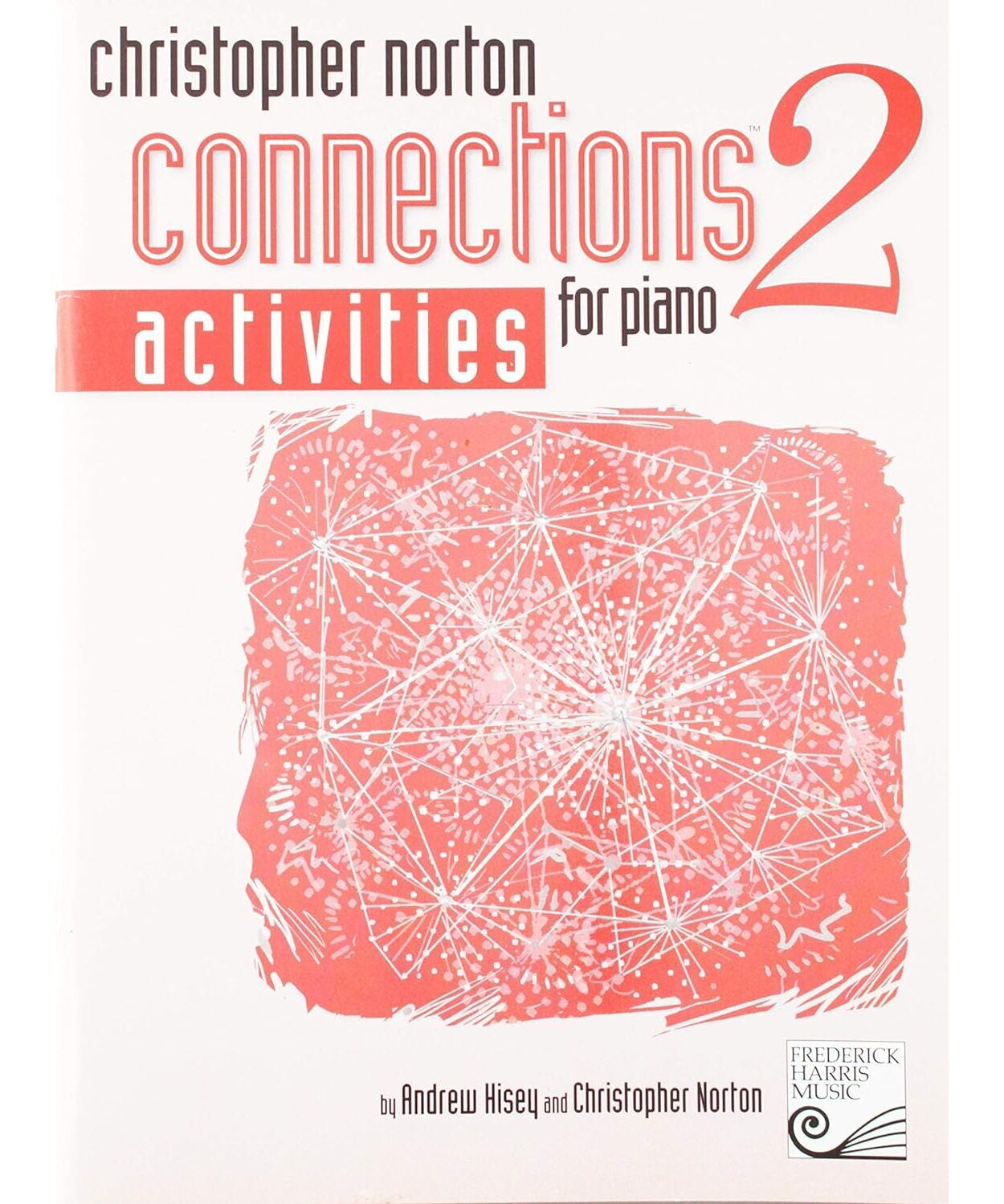 Norton/Hisey - Connections For Piano 2 - Activities - Remenyi House of Music