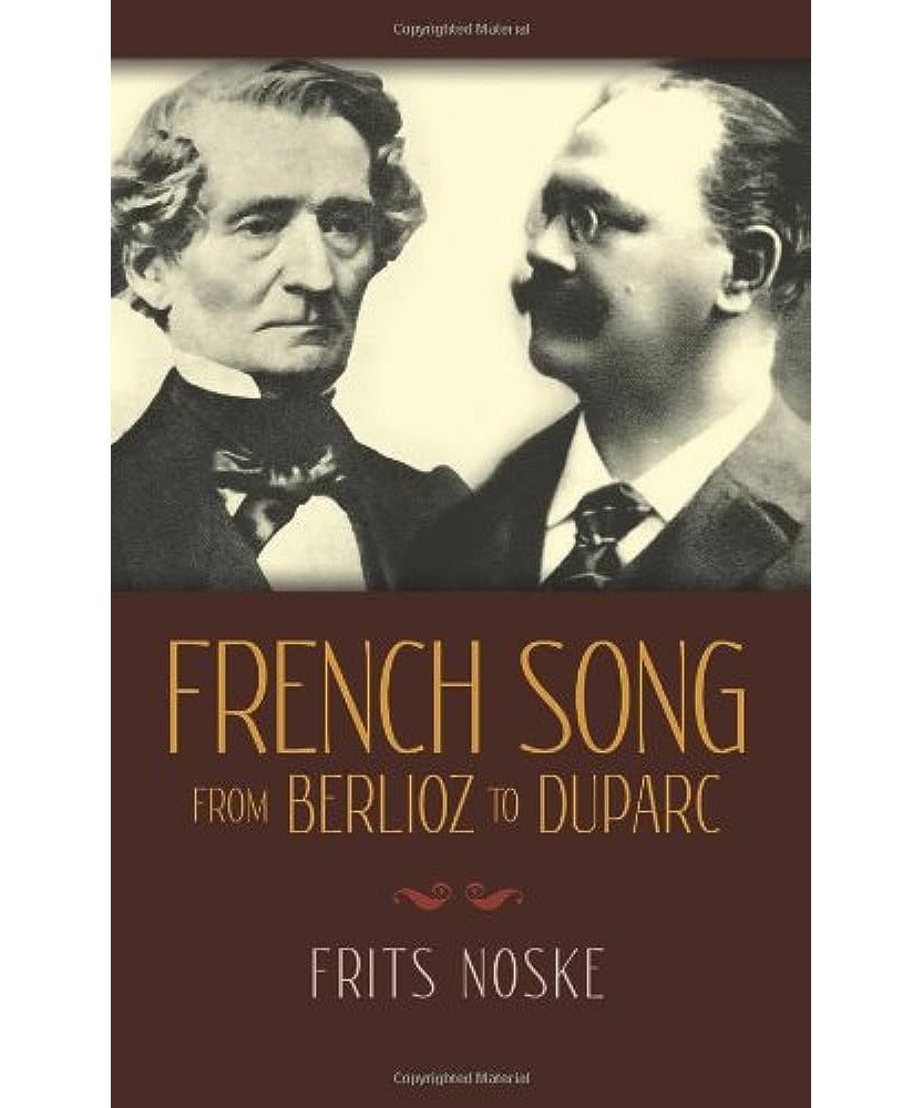 Noske F. - French Song From Berlioz To Duparc - Remenyi House of Music