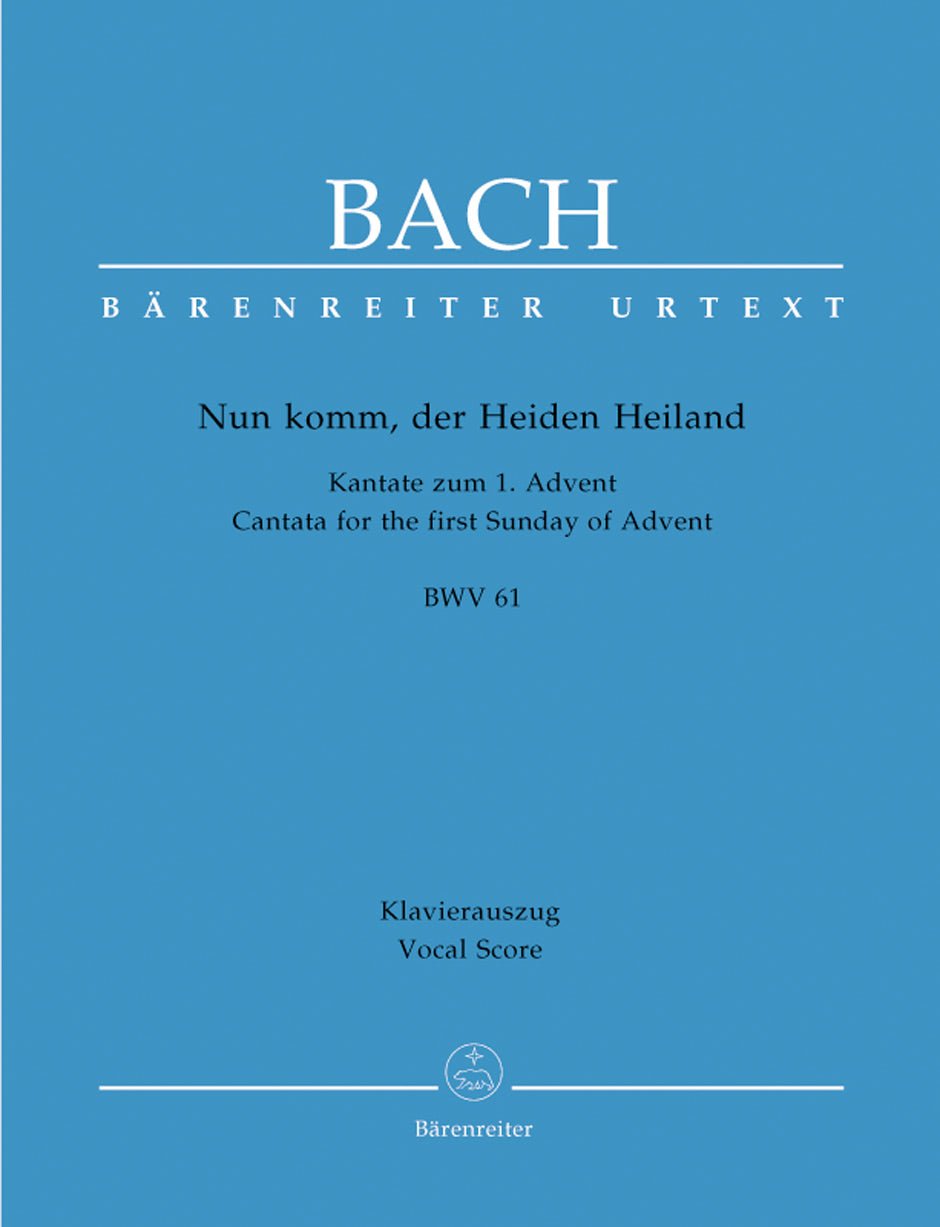 Nun komm, der Heiden Heiland BWV 61 - Remenyi House of Music
