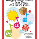 Teaching Little Fingers to Play More Children's Songs