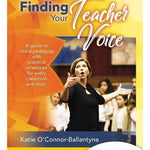 O'Connor - Ballantyne, K. - Finding Your Teacher Voice - Remenyi House of Music