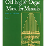 Old English Organ Music for Manuals Book 4 (ed. C. H. Trevor) - Remenyi House of Music