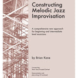 Kane B. - Constructing Melodic Jazz Improvisation