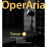 OperAria Tenor Volume 2: Lyric - Dramatic - Remenyi House of Music