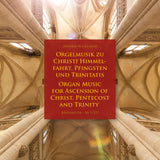 Organ Music for Ascension of Christ, Pentecost and Trinity - Remenyi House of Music