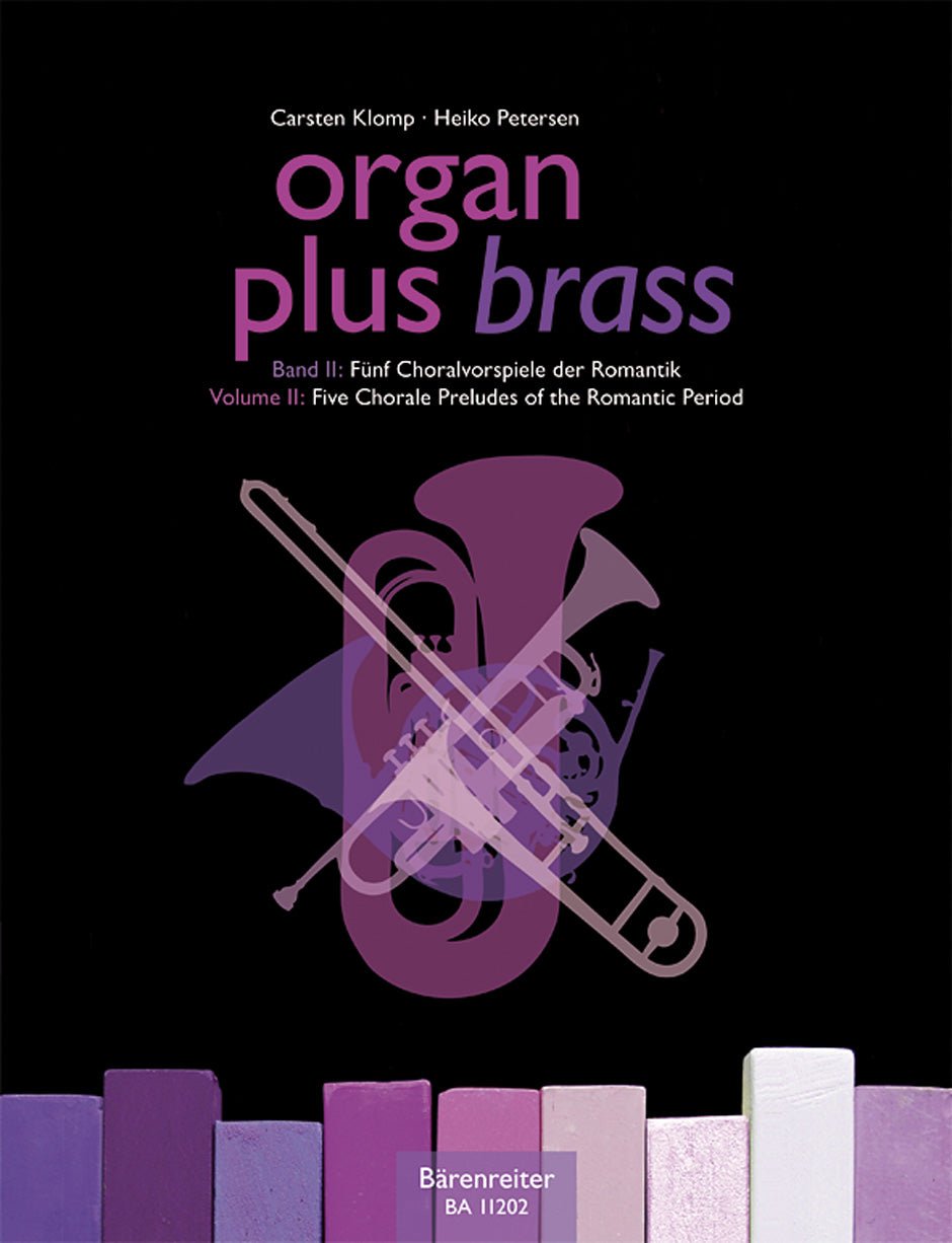 organ plus brass, Volume II: Five Chorale Preludes of the Romantic Period - Remenyi House of Music