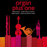 organ plus one: Reformation / Hymns by Martin Luther - Remenyi House of Music