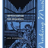 Overduin J. - Making Music Improvisation For Organists - Remenyi House of Music