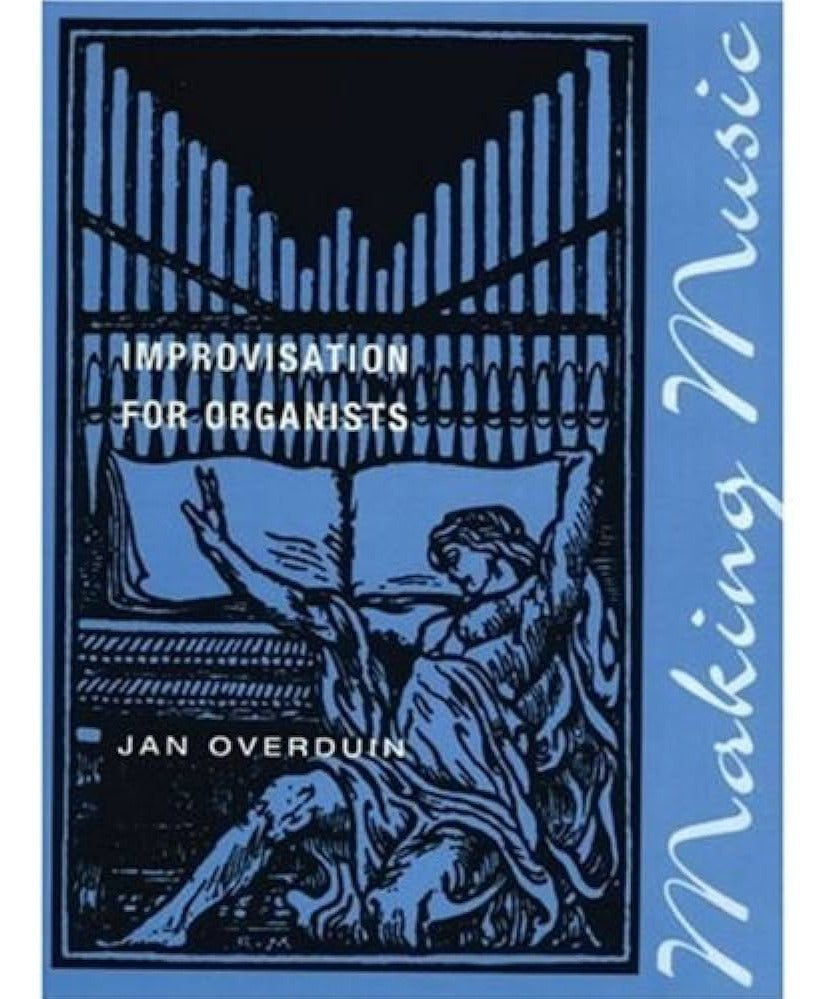 Overduin J. - Making Music Improvisation For Organists - Remenyi House of Music