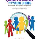 Quick Starts for Young Choirs