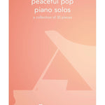 Peaceful Pop Piano Solos - Remenyi House of Music