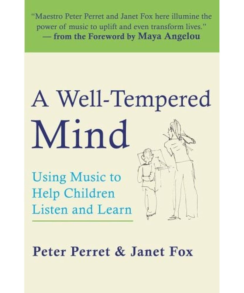 Perret/Fox - Well - Tempered Mind - Using Music To Help Children Listen and Learn - Remenyi House of Music