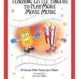 Teaching Little Fingers to Play More Movie Music