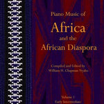 Piano Music of Africa and the African Diaspora Volume 1 - Remenyi House of Music