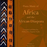 Piano Music of Africa and the African Diaspora Volume 2 - Remenyi House of Music