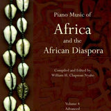 Piano Music of Africa and the African Diaspora Volume 4 - Remenyi House of Music