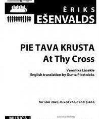 Pie Tava Krusta (At Thy Cross) - Lacekle/Esenvalds - SATB - Remenyi House of Music