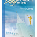 Play Mormon Hymns, Book 1 - Remenyi House of Music