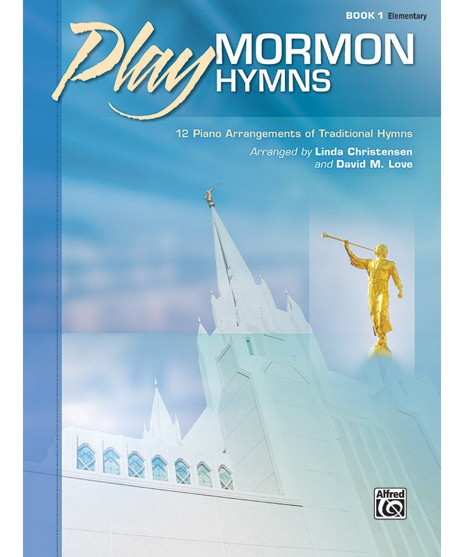 Play Mormon Hymns, Book 1 - Remenyi House of Music